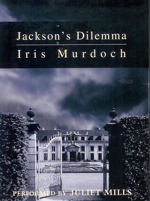 Title details for Jackson's Dilemma by Iris Murdoch - Wait list